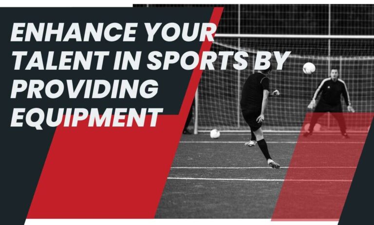 Enhance Your Talent In Sports